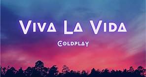 Viva la Vida (Lyrics) - Coldplay