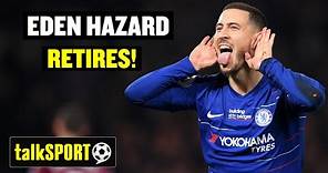 Eden Hazard Shocks Football World with Retirement Announcement 🔥 | talkSPORT