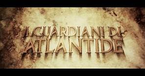 I Guardiani di Atlantide - Film indipendente completo