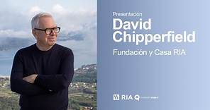 Presentación: David Chipperfield | Fundación y Casa RIA [Versión traducida]