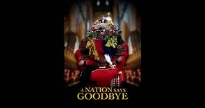 A Nation Says Goodbye - Official Trailer © 2023 Documentary