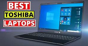 Top 5 Best Toshiba Laptops you can Buy in 2024