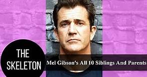 Mel Gibson's All 10 Siblings And Parents