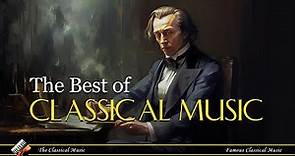 The Best of Classical Music Collection 🎻 Mozart, Beethoven, Bach 🎼 Relaxing Classic Music
