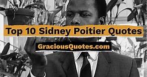 Top 10 Sidney Poitier Quotes - Gracious Quotes