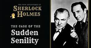 Sherlock Holmes Radio: The Case of the Sudden Senility | Basil Rathbone, Nigel Bruce, Tom Conway
