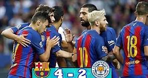 Barcelona vs Leicester City 4 2 Full Highlights HD International Champions Cup 2016