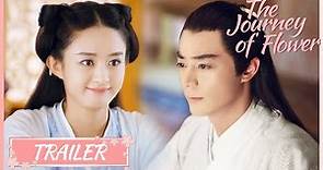 🔥Official Trailer🔥The Journey of Flower (Zhao Liying, Wallace Huo) | 花千骨