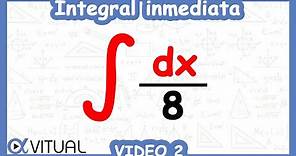 Integral inmediata ejemplo 2 | Cálculo integral - Vitual