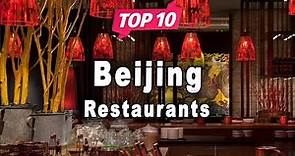 Top 10 Restaurants to Visit in Beijing | China - English