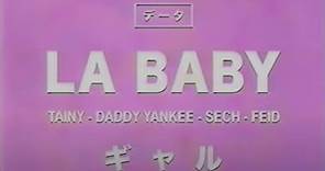 LA BABY - Tainy, Daddy Yankee, Feid, Sech (Official Video)