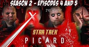 Star Trek: Picard Season 2, Episodes 4 and 5 - re:View