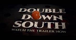 Double Down South - Official Teaser Trailer