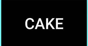 CAKE (Slang Word) What does it mean?