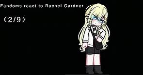 Fandoms react to Rachel Gardner (2/9) GL2RV \AOD/