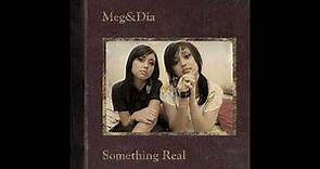 Meg & Dia - Something Real (Full Album)