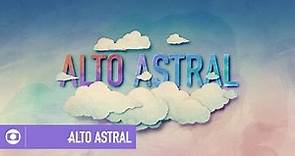 Alto Astral: veja a abertura da novela da Globo