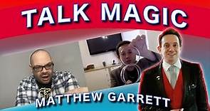 Matthew Garrett Magic Talk | Talk Magic With Craig Petty
