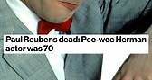 Paul Reubens, the actor best known for playing Pee-wee Herman, has died at 70.