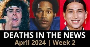 Who Died: April 2024 Week 2 | News