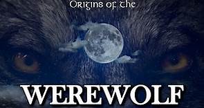 Origins of the Werewolf