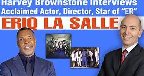 Harvey Brownstone Interview with Eriq La Salle, Acclaimed Actor, Director Author, Star of “ER”