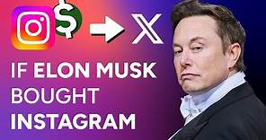 If Elon Musk Bought Instagram