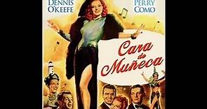 CARA DE MUÑECA (DOLL FACE, 1946, Full movie, Spanish, Cinetel)