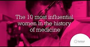 The 10 most influential women in the history of medicine