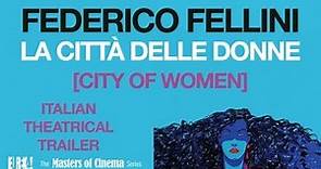 CITY OF WOMEN Original Italian Theatrical Trailer (Masters of Cinema)