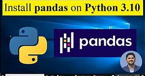 How to install Pandas on Python 3.10 Windows 10