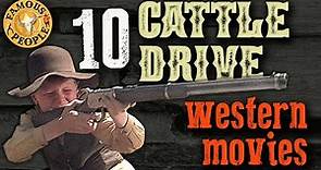 10 Cattle Drive Western Movies