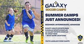 WATCH: LA Galaxy Youth Summer Camps Schedule is now LIVE!