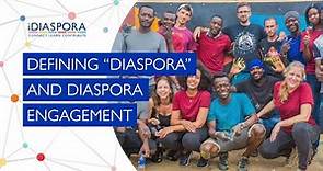 Defining “Diaspora” and Diaspora Engagement