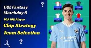 UCL Fantasy Matchday 6 | Chip Strategy | Team Selection | UEFA Champions League Fantasy 2023/24 Tips