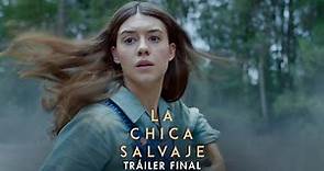 LA CHICA SALVAJE. Tráiler final HD en español. Exclusivamente en cines.