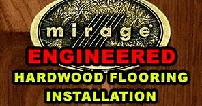 Mirage Engineered Hardwood Flooring Installation Guide | McCurley's Floor Center Inc