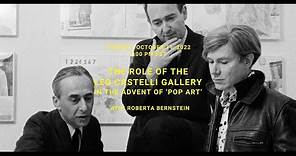 The Role of the Leo Castelli Gallery in the Advent of ‘Pop Art’ with Roberta Bernstein