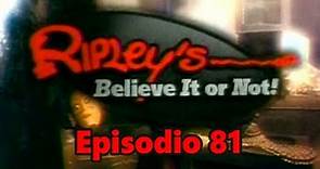 Aunque usted no lo crea de Ripley Ep. 81 (Español Latino)