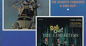 The Limeliters - Two Classic Albums From The Limeliters: The Slightly Fabulous & Sing Out!