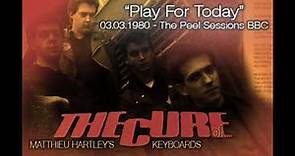 The Cure of... Matthieu Hartley's Keyboards - "Play For Today" (John Peel Sessions 1980)