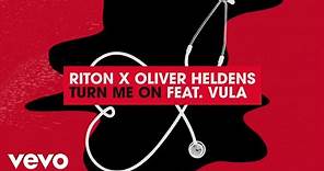 Riton, Oliver Heldens - Turn Me On (Lyric Video) ft. Vula