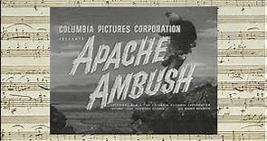 Apache Ambush - Opening Credits & Prologue (Mischa Bakaleinikoff - 1955)