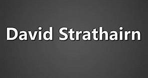 How To Pronounce David Strathairn