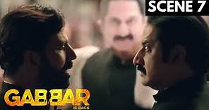 Gabbar Is Back | Scene 7 | Gabbar Vs Digvijay Patil | | Akshay Kumar | Shruti Hassan | Sunil Grover