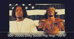 90s - 2000s Dirty South Hip Hop Mix *Vol 6*