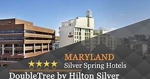 DoubleTree by Hilton Silver Spring - Silver Spring Hotels, Maryland