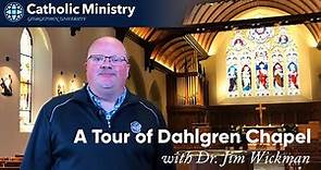 A Tour of Dahlgren Chapel with Dr. Jim Wickman