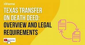 Texas Transfer on Death Deed: Overview and Legal Requirements