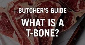 The Butcher's Guide: What is a T-bone?